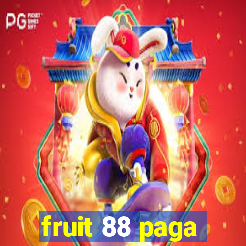 fruit 88 paga